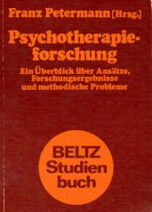 Stock image for Psychotherapieforschung. Ein berblick ber Anstze, Forschungsergebnisse und methodische Probleme for sale by Bernhard Kiewel Rare Books