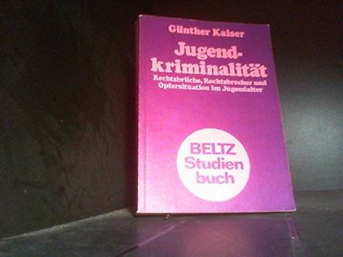 Imagen de archivo de Jugendkriminalitt : Rechtsbrche, Rechtsbrecher und Opfersituationen im Jugendalter a la venta por Bernhard Kiewel Rare Books