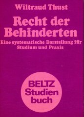 9783407511485: Recht der Behinderten: E. systemat. Darst. fur Studium u. Praxis (Studienliteratur fur das Recht der sozialen Arbeit) (German Edition)