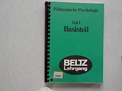 9783407521118: Pdagogische Psychologie. Teil I: Basisteil.