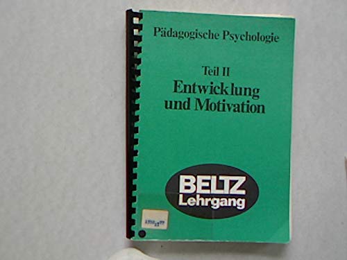 Imagen de archivo de Pdagogische Psychologie Teil II. Entwicklung und Motivation a la venta por Der Bcher-Br