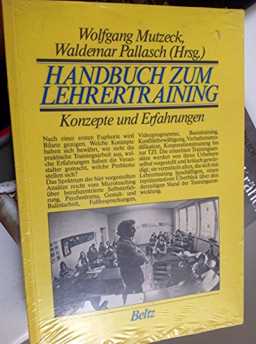 Handbuch zum Lehrertraining : Konzepte u. Erfahrungen. hrsg. von Wolfgang Mutzeck u. Waldemar Pallasch - Mutzeck, Wolfgang [Hrsg.]