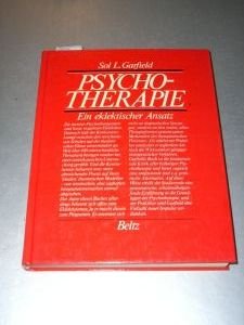 Imagen de archivo de Psychotherapie, Ein eklektischer Ansatz, Aus dem Amerikanischen von H. Wenninger, a la venta por Versandantiquariat Felix Mcke