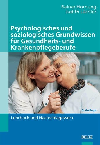9783407551276: Psychologisches und soziologisches Grundwissen fr Gesundheits- und Krankenpflegeberufe