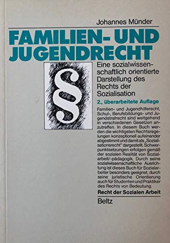 Familien- und Jugendrecht: E. sozialwissenschaftl. orientierte Darst. d. Rechts d. Sozialisation (Studienliteratur fuÌˆr das Recht der sozialen Arbeit ; Bd. 3) (German Edition) (9783407556035) by MuÌˆnder, Johannes