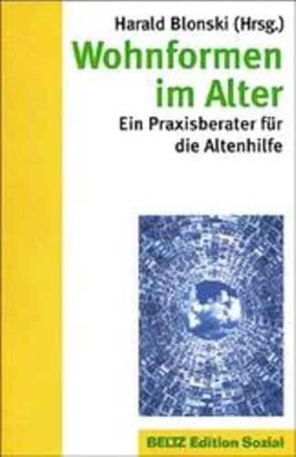 9783407557889: Wohnformen im Alter. Ein Praxisberater fr die Altenhilfe