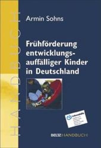 9783407558398: Frhfrderung entwicklungsaufflliger Kinder in Deutschland: Handbuch der fachlichen und organisatorischen Grundlagen