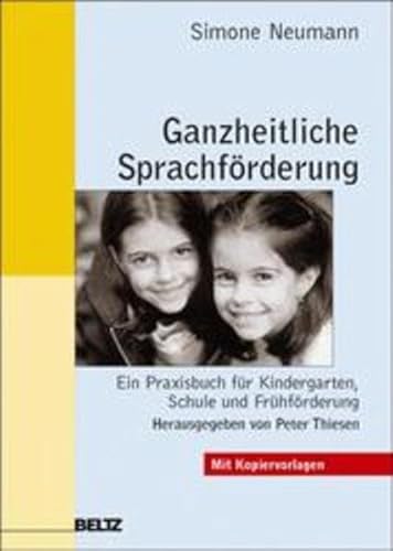 Ganzheitliche SprachfÃ¶rderung (9783407558589) by Neumann, Simone; Thiesen, Peter