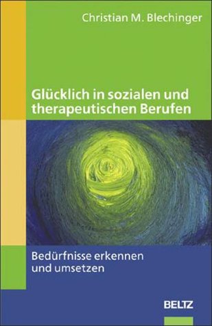 Imagen de archivo de Glcklich in sozialen und therapeutischen Berufen a la venta por medimops