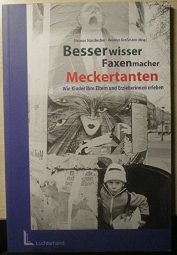 Beispielbild fr Besserwisser, Faxenmacher, Meckertanten zum Verkauf von medimops
