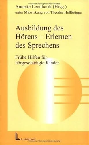 9783407561305: Ausbildung des Hrens, Erlernen des Sprechens. Frhe Hilfen fr hrgeschdigte Kinder.