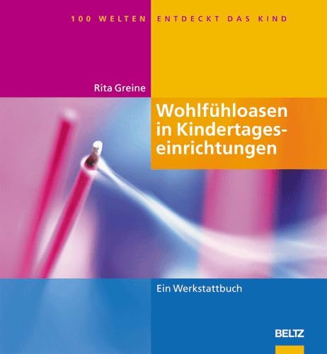 Beispielbild fr Wohlfhloasen in Kindertageseinrichtungen (Hundert Welten entdeckt das Kind) zum Verkauf von medimops