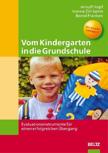 Beispielbild fr Vom Kindergarten in die Grundschule. Evaluationsinstrumente fr einen erfolgreichen bergang zum Verkauf von medimops