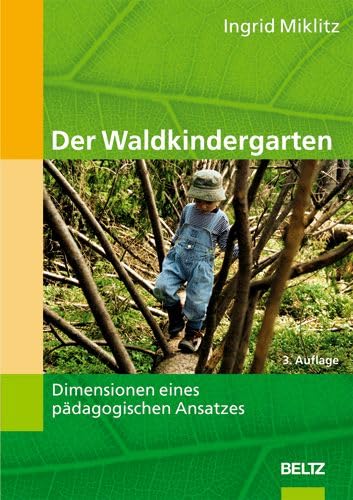 Beispielbild fr Der Waldkindergarten: Dimensionen eines pdagogischen Ansatzes zum Verkauf von medimops