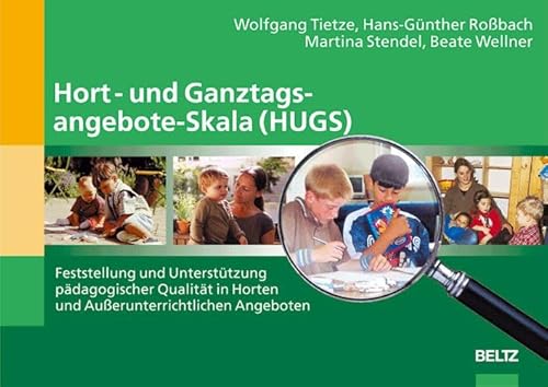 Stock image for Einschtzskalen: Hort- und Ganztagsangebote-Skala (HUGS): Feststellung und Untersttzung pdagogischer Qualitt in Horten und Auerunterrichtlichen Angeboten Spiralbindung Sozialwissenschaften Pdagogik Vorschulpdagogik Kindertageseinrichtungen Kindertagessttten Kindertageseinrichtung Kindertagessttte Qualittsmanagement Hans-Gnther Robach (Autor), Martina Stendel (Autor), Dr. Wolfgang Tietze (Autor), Beate Wellner (Autor) for sale by BUCHSERVICE / ANTIQUARIAT Lars Lutzer