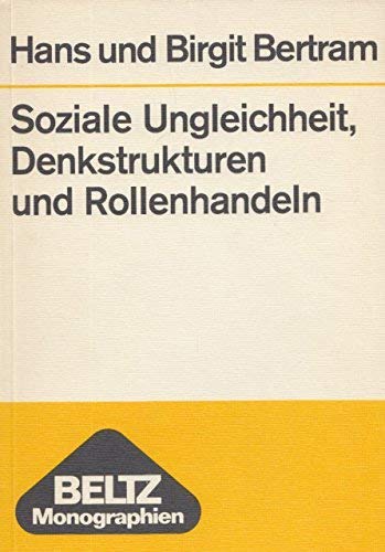 Stock image for Soziale Ungleichheit, Denkstrukturen und Rollenhandeln for sale by medimops