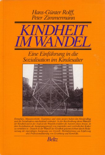 Beispielbild fr Kindheit im Wandel: Eine Einfhrung in die Sozialisation im Kindesalter zum Verkauf von Versandantiquariat Felix Mcke