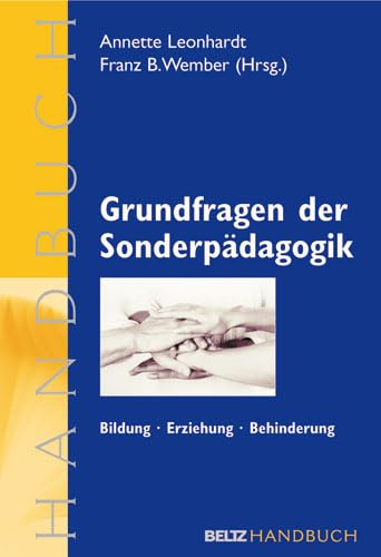 9783407572042: Grundfragen der Sonderpdagogik: Bildung - Erziehung - Behinderung. Ein Handbuch