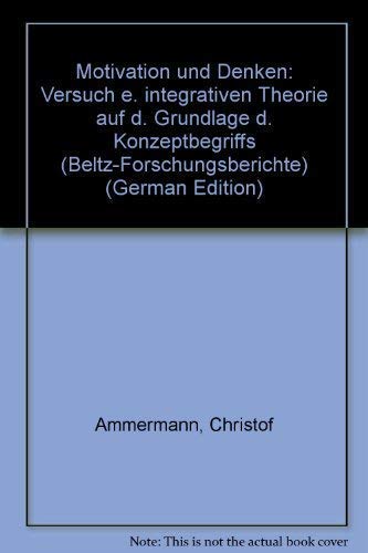 9783407580092: Motivation und Denken : Versuch e. integrativen Theorie auf d. Grundlage d. Konzeptbegriffs.