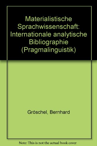 Stock image for Materialistische Sprachwissenschaft: Internationale analytische Bibliographie (Pragmalinguistik) for sale by Bernhard Kiewel Rare Books
