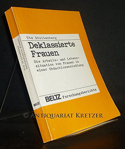 9783407580535: Deklassierte Frauen.. Die Arbeits- und Lebenssituation von Frauen in einer Obdachlosensiedlung.