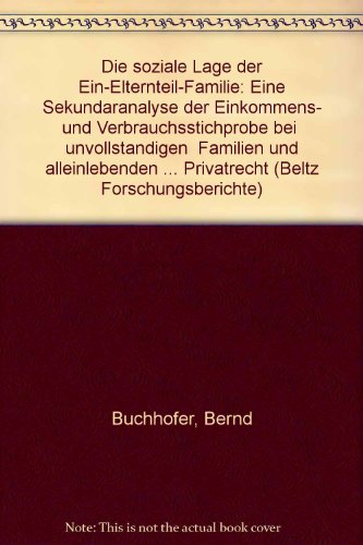 Die soziale Lage der Ein-Elternteil-Familie : eine Sekundäranalyse des Einkommens- und Verbrauchsstichprobe bei 