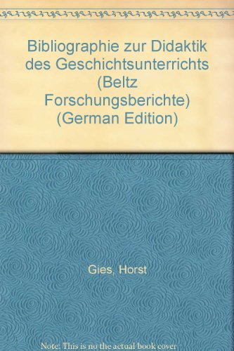 Beispielbild fr Bibliographie zur Didaktik des Geschichtsunterrichts (Beltz Forschungsberichte) zum Verkauf von Bernhard Kiewel Rare Books