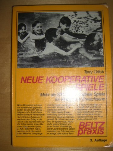 9783407620880: Neue Kooperative Spiele. Mehr als 200 konkurrenzfreie Spiele fr Kinder und Erwachsene (Livre en allemand)