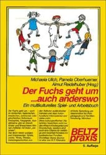 Beispielbild fr Der Fuchs geht um. auch anders wo. Ein multikulturelles Spiel- und Arbeitsbuch. Kinderkultur aus: Trkei, Griechenland, Italien, Spanien, Portugal, den Lndern des ehemaligen Jugoslawien zum Verkauf von Buchfink Das fahrende Antiquariat