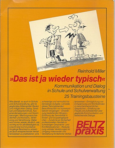 Stock image for Das ist ja wieder typisch.'. Kommunikation und Dialog in Schule und Schulverwaltung for sale by medimops