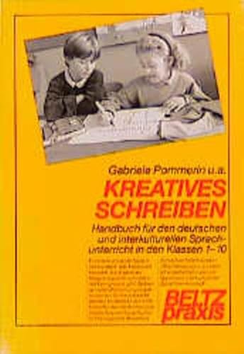 Beispielbild fr Kreatives Schreiben. Handbuch fr den deutschen und interkulturellen Sprachunterricht in den Klassen 1-10 zum Verkauf von medimops