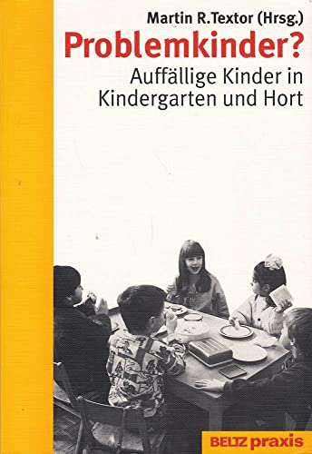 Imagen de archivo de Problemkinder?: Auffllige Kinder in Kindergarten und Hort. a la venta por Ettlinger BUCHFLOHMARKT