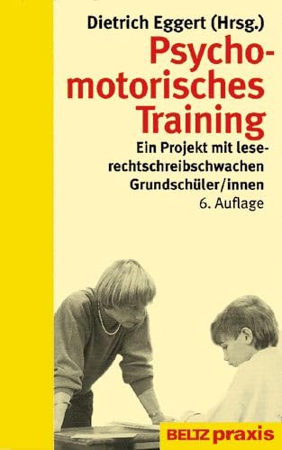 Stock image for Psychomotorisches Training. Ein Projekt mit lese-rechtschreibschwachen Grundschler/innen for sale by medimops