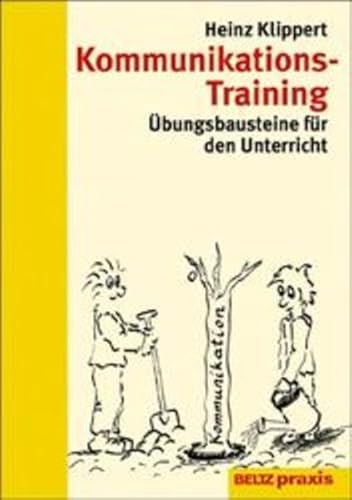 Kommunikations-Training. Übungsbausteine für den Unterricht II - Klippert, Heinz