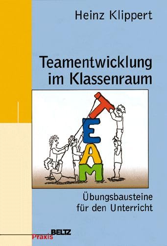 Stock image for Teamentwicklung im Klassenraum (Beltz Praxis) for sale by medimops
