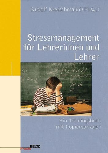 Beispielbild fr Stressmanagement fr Lehrerinnen und Lehrer. Trainingsbuch zum Verkauf von medimops