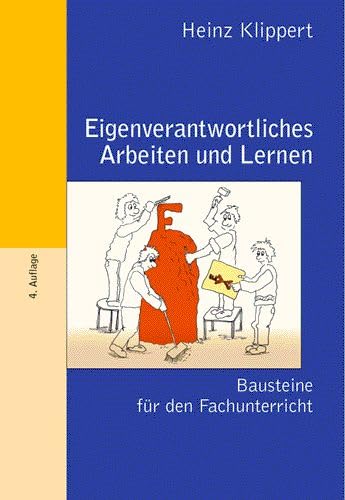 Stock image for Eigenverantwortliches Arbeiten und Lernen: Bausteine fr den Fachunterricht (Beltz Praxis) for sale by medimops