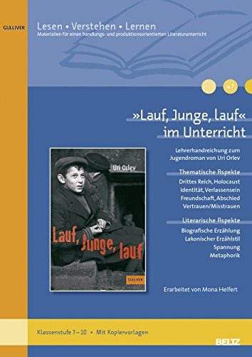 Lauf, Junge, lauf« im Unterricht: Klassenstufe 7-10, mit Kopiervorlagen (Beltz Praxis / Lesen - Verstehen - Lernen) - Mona Helfert