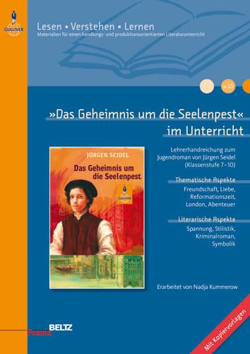 Beispielbild fr Das Geheimnis um die Seelenpest im Unterricht: Lehrerhandreichung zum Jugendroman von Jrgen Seidel (Klassenstufe 7-10, mit Kopiervorlagen) (Beltz Praxis / Lesen - Verstehen - Lernen) zum Verkauf von medimops