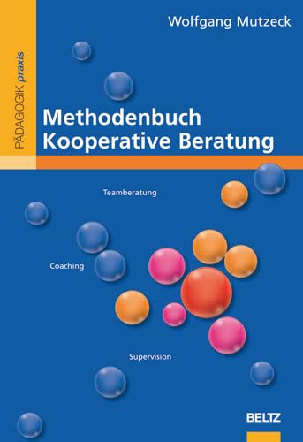 Methodenbuch Kooperative Beratung (9783407626141) by Wolfgang Mutzeck