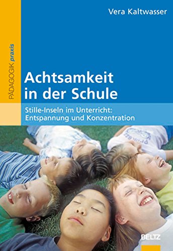 Achtsamkeit in der Schule -Language: german - Kaltwasser, Vera