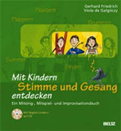 Beispielbild fr Mit Kindern Stimme und Gesang entdecken: Ein Mitsing-, Mitspiel- und Improvisationsbuch zum Verkauf von medimops
