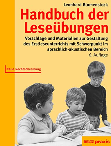 9783407626684: Handbuch der Lesebungen: Vorschlge und Materialien zur Gestaltung des Erstleseunterrichts mit Schwerpunkt im sprachlich-akustischen Bereich