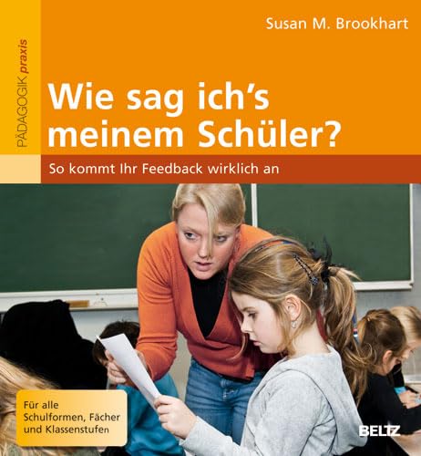 Stock image for Wie sag ich's meinem Schler?: So kommt Ihr Feedback wirklich an (Beltz Praxis) for sale by medimops