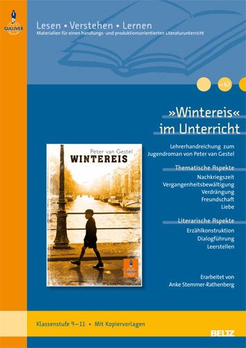 9783407627025: Wintereis im Unterricht: Lehrerhandreichung zum Jugendroman von Peter van Gestel (Klassenstufe 9-11, mit Kopiervorlagen)