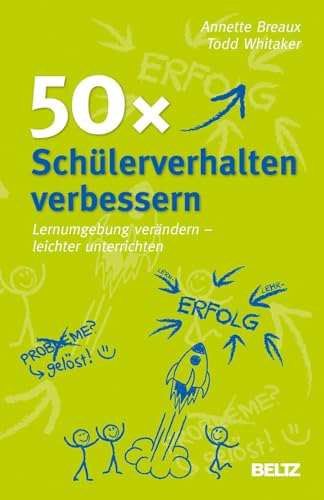 Stock image for 50x Schlerverhalten verbessern: Lernumgebung verndern - leichter unterrichten for sale by medimops