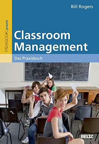 Classroom Management: Das Praxisbuch (9783407627964) by Rogers, Bill