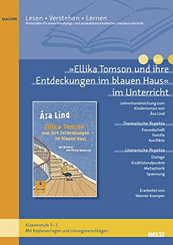 9783407628626: Ellika Tomson und ihre Entdeckungen im blauen Haus im Unterricht: Lehrerhandreichung zum Kinderroman von sa Lind (Klassenstufe 4-5, mit Kopiervorlagen)