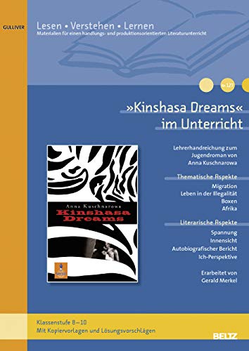 Kinshasa Dreams« im Unterricht: Lehrerhandreichung zum Jugendroman von Katrin Stehle (Klassenstufe 8-10, mit Kopiervorlagen und Lösungsvorschlägen) (Beltz Praxis / Lesen - Verstehen - Lernen) - Merkel, Gerald