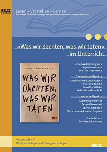 Stock image for Was wir dachten, was wir taten im Unterricht: Lehrerhandreichung zum Jugendroman von Lea-Lina Oppermann (Klassenstufe 7-9, mit Kopiervorlagen) for sale by GF Books, Inc.